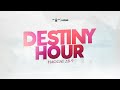 Destiny Hour || Prayer || Prophetic || Healing || Total deliverance || 15/11/2024.