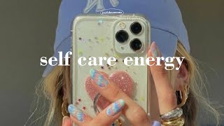 [Playlist] self-care energy | good vibes