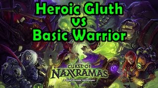 Hearthstone: Curse of Naxxramas - Heroic Gluth with a Basic Warrior Deck