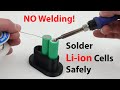 Best Soldering 18650 Lithium Cell Tutorial - NO Welding, Just Solder!