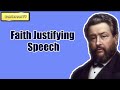 Faith Justifying Speech || CHARLES SPURGEON || Volume 56: 1910