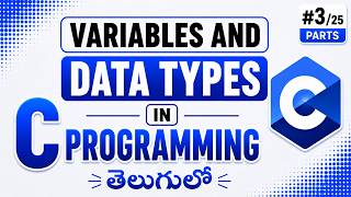 Variables & Data Types in C Programming Telugu | Part 3 | C Programming Series