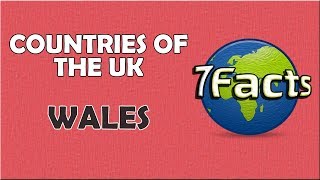 7 Facts about Wales