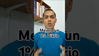 Mejora un 1% Diario.#cambia#mejora#empieza#Crece#VeHastaElFinal#Hazlascosasdiferentes#piensadiferent