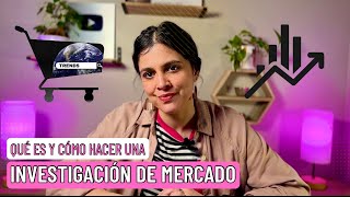 Qué es y cómo hacer una investigación de mercado