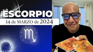 ESCORPIO | Horóscopo de hoy 14 de Marzo 2024