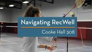 Navigating RecWell: Cooke Hall 308