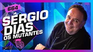 SÉRGIO DIAS (OS MUTANTES)  - Inteligência Ltda. Podcast #664