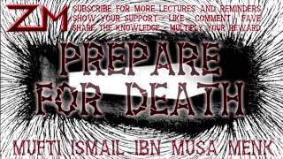 Prepare For Death - POWERFUL Mufti Menk FULL Lecture!!!