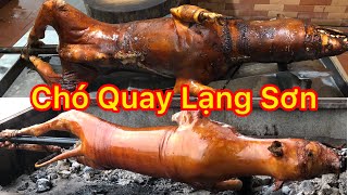 Chó Quay Nổi Tiếng Lạng Sơn Quán Chó Quay Hà Thành - Mua Thịt Chó Ngày Mưa Gió Nhậu Cùng Ae Lạng Sơn