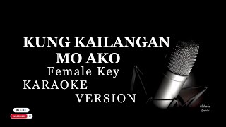 Kung Kailangan Mo Ako Karaoke Female Key