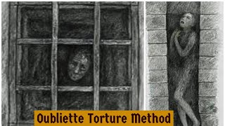 The Oubliette Medieval Torture Method Designed to be Worse Than Death