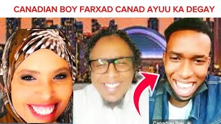 🔥🔥CANADIAN BOY FARXAD CANADA AYUU KA DEGAY SAACADO KA HOR#canada#usa#somalia#sweden#foryou