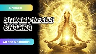 Boost Your Confidence with Solar Plexus Chakra Healing Meditation