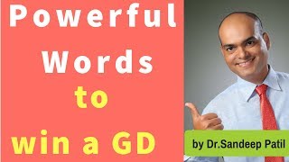 'Magic words' for impressive Group Discussion | GD tips - Part 4 | by Dr.Sandeep Patil.