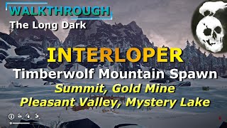 Interloper Walkthrough - Timberwolf Mountain Spawn (Summit, Gold Mine, PV, ML)