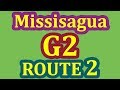 MISSISSAUGA G2 (G1 Exit) Driving Test ROUTE 2 - Pass Your G2 Exam On 1st Attempt - Step By Step