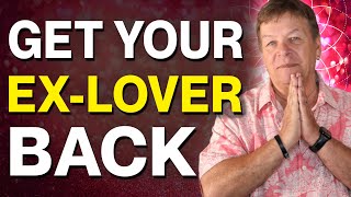 How To Get Your Ex Lover To Come Back - Law of Attraction Love