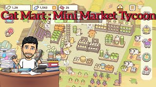 Простая но увлекательная Cat Mart : Mini Market Tycoon