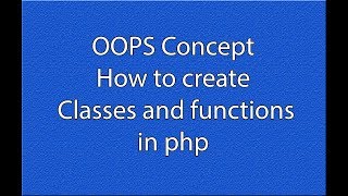 PHP Class and function,method | PHP OOP tutorial in hindi | PHP Object Oriented Programming
