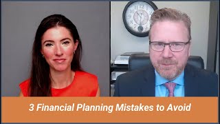 3 Financial Planning Mistakes to Avoid