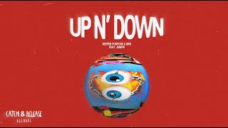 Up N' Down - Deeper Purpose \u0026 BRN feat. JmNPR  (extended version)