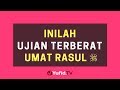 Ujian Terberat Umat Ini - Poster Dakwah Yufid TV