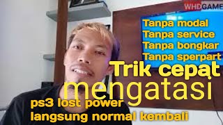 Trik sederhana mengatasi ps3 lost power tanpa modal & bongkar mesin