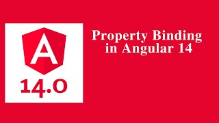 Property Binding in Angular 14 - Angular 14