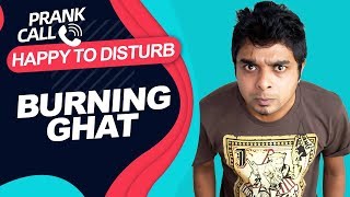 Happy To Disturb - Burning Ghat | Prank Call by RJ Sayan | Bangla Comedy