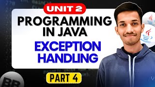 Exception Handling | Part 2.4 | Unit 2 | Programming in Java
