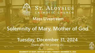 Solemnity of Mary, Mother of God | December 31, 2024