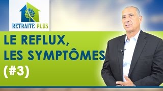 Reflux gastro oesophagien : Symptômes - Conseils Retraite Plus