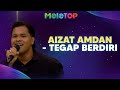 Aizat Amdan - Tegap Berdiri | MeleTOP | Nabil & Namie