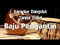 Karaoke Dangdut   Baju Pengantin