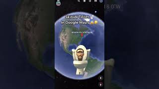 Skibidi Toilet 🚽 Version 😱😂 Found In Google Maps & Google Earth #shorts #googlee
