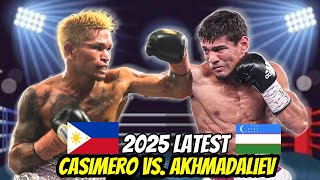 LATEST 2025! CASIMERO vs AKHMADALIEV | CASIMERO PINABAGSAK ANG KNOCKOUT ARTIST NA OLYMPIAN!