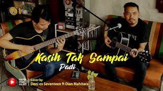 Kasih Tak Sampai - Padi Cover by Doni Saputro ft  mahitara