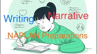 NAPLAN Preparations Year 3 Writing - Narrative