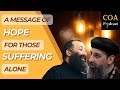 A Message of Hope for Those Suffering Alone