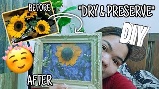 HOW TO DRY \u0026 PRESERVE SUNFLOWER FOR 2 WEEKS + DIY FLOWER FRAME | VLOG#156