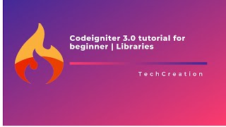 Codeigniter 3 Tutorial for beginner || Libraries