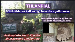 Thlanpial, mitthi thlarau kalkawng chanchin ngaihnawm. || Pu Ronghaka, North Khawlek kawmna- 1