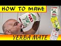 How to make Yerba Mate the correct way