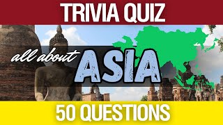 How Much Do You Know About Asia? - Trivia Quiz