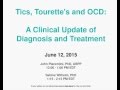 Tics, Tourette's and OCD: A Clinical Update of Diagnosis and Treatment byJohn Piacentini, PhD, ABPP