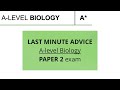 LAST MINUTE PAPER 2 BIO ADVICE - 2024