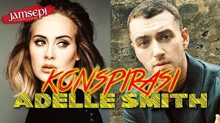 SAM SMITH ATAU ADELE SMITH? KONSPIRASI! | #JamSepi - EPS. 002