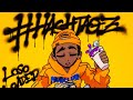 Loso Loaded - #Hashtagz Prod by KarimBeats