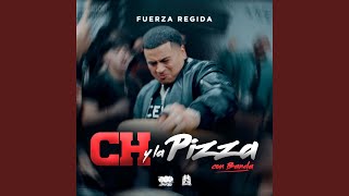Ch y la Pizza (Con Banda)
